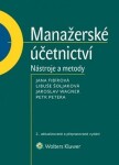 Manažerské účetnictví - Nástroje a metody - Jana Fibírová