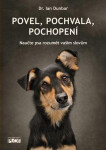 Povel, pochvala, pochopení - Naučte psa rozumět vašim slovům - Ian Dunbar