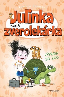 Julinka – malá zverolekárka 6 – Výprava do zoo - Rebecca Johnson