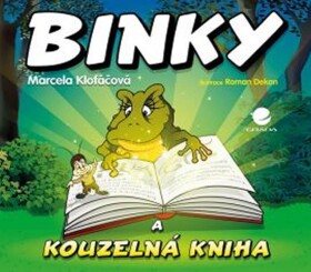 Binky a kouzelná kniha / Binky and the Book of Spells - Dvojjazyčná pohádka (ČJ, AJ) - Marcela Klofáčová