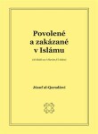 Povolené a zakázané v islámu (Al-Halal Wal Haram Fil Islam) - Júsuf al-Qaradáwí