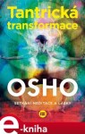 Tantrická transformace Osho