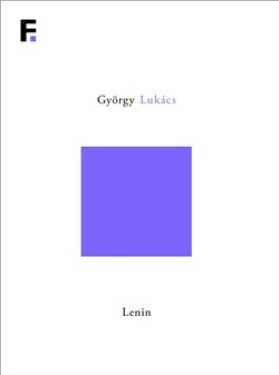 Lenin - Studie o souvislosti jeho myšlení - György Lukács