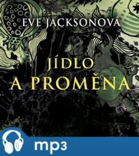 Jídlo proměna Eve Jacksonová