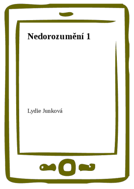 Nedorozumění 1 - Lydie Junková