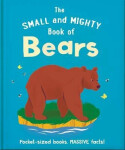 The Small and Mighty Book of Bears: Pocket-sized books, massive facts! - Hippo! Orange