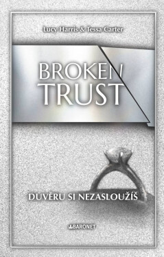 Broken Trust: Důvěru si nezasloužíš - Lucy Harris
