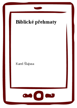 Biblické přehmaty - Karel Šlajsna