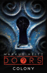 Doors: Colony - Markus Heitz