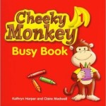 Cheeky Monkey 1: Busy Book - Harper, Kathryn; Medwell, Claire