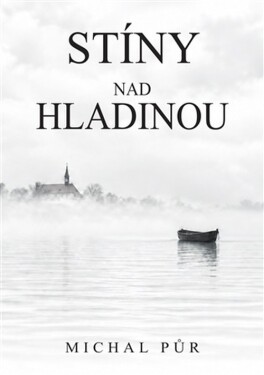 Stíny nad hladinou - Michal Půr