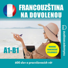 Francouzština na dovolenou A1-B1 - Tomáš Dvořáček - audiokniha