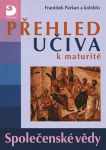 Přehled učiva maturitě Společenské vědy