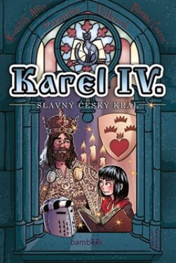 Karel IV. slavný český král Veronika Válková