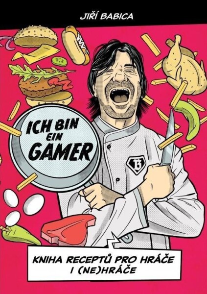 Komiksová kuchařka Ich bin ein Gamer - Kniha receptů pro hráče i (ne)hráče - Jiří Babica