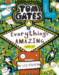 Tom Gates 3: Everything´s Amazing (sort of) - Liz Pichon
