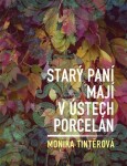 Starý paní mají ústech porcelán Monika Tintěrová
