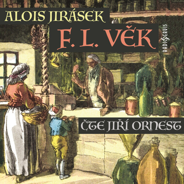 F. L. Věk - Alois Jirásek - audiokniha