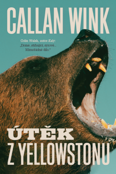 Útěk z Yellowstonu - Callan Wink