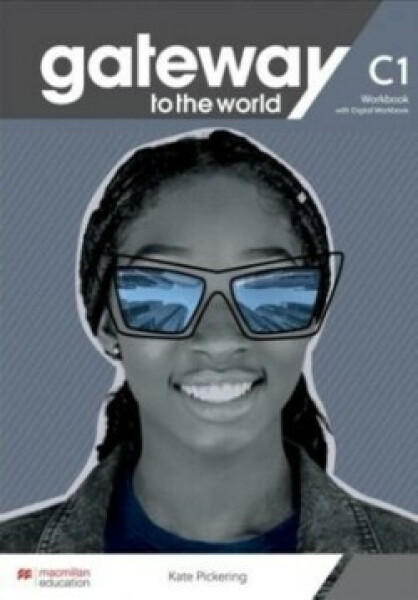 Gateway to the world - C1 Workbook & DWB - Kate Pickering
