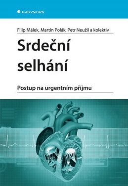 Srdeční selhání - Postup na urgentním příjmu - Filip Málek