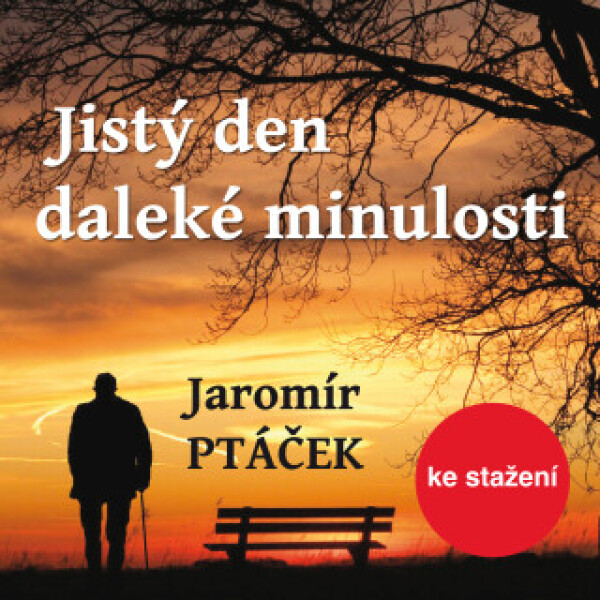 Jistý den daleké minulosti - Jaromír Ptáček - audiokniha