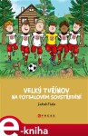 Velký Tuřínov na fotbalovém soustředění Jakub Fiala