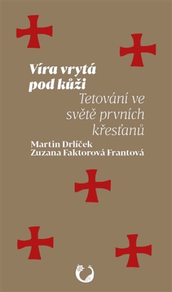 Víra vrytá pod kůži
