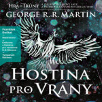 Hostina pro vrány - George R. R. Martin - audiokniha