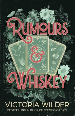 Rumours and Whiskey - Wilder Victoria