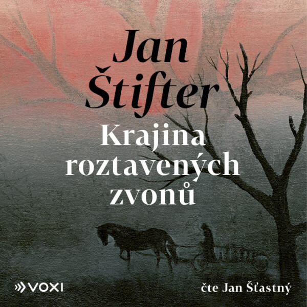 Krajina roztavených zvonů - Jan Štifter - audiokniha