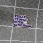 Pinarna.cz Treat people with kindness / Chovejte se k lidem laskavě