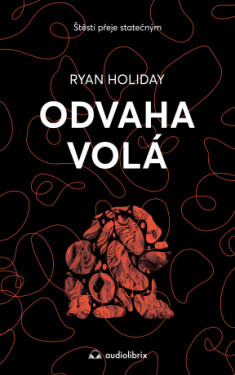 Odvaha volá - Ryan Holiday - e-kniha