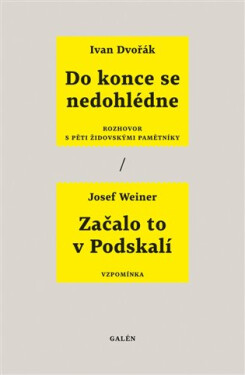 Do konce se nedohlédne Začalo to Podskalí