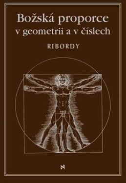 Božská proporce geometrii číslech Leonard Ribordy