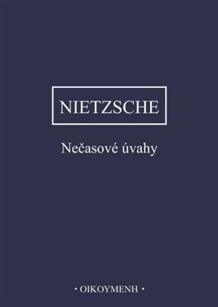 Nečasové úvahy, Friedrich Nietzsche