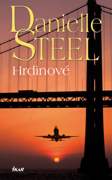 Hrdinové - Danielle Steel