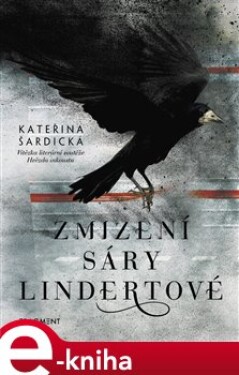 Zmizení Sáry Lindertové Kateřina Šardická