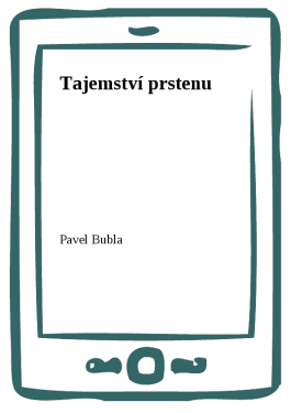 Tajemství prstenu - Pavel Bubla