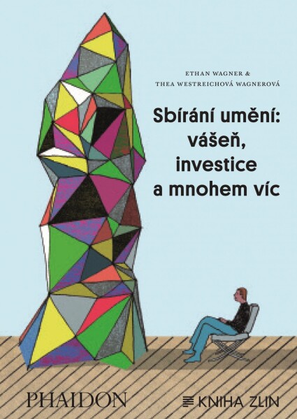 Sbírání umění: vášeň, investice mnohem víc