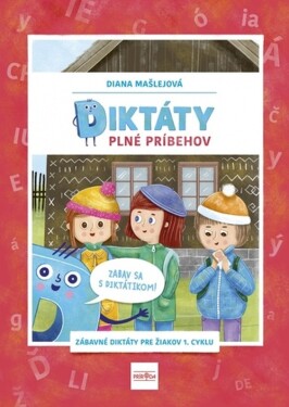Diktáty plné príbehov Zabav sa s Diktátikom! - Diana Mašlejová