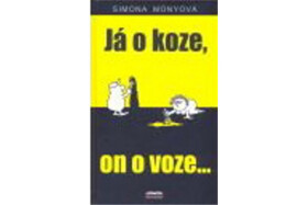 Já koze, on voze... Simona Monyová