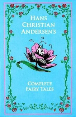 Hans Christian Andersen´s Complete Fairy Tales - Hans Christian Andersen