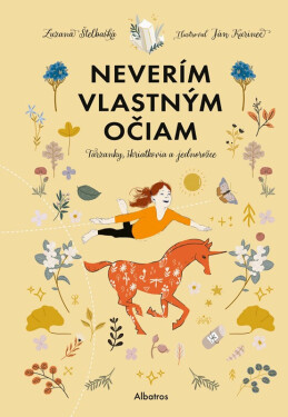 Neverím vlastným očiam Zuzana Štelbaská