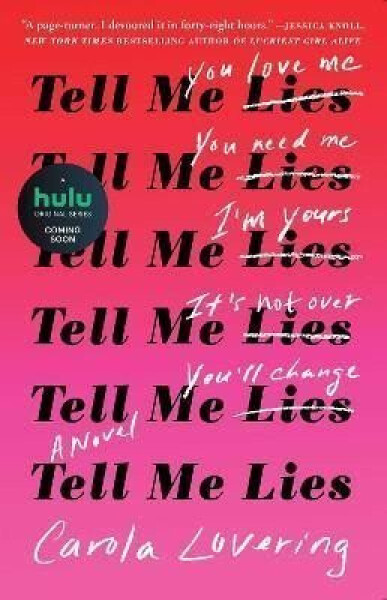 Tell Me Lies : A Novel - Carola Lovering