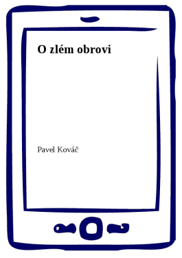 O zlém obrovi - Pavel Kováč