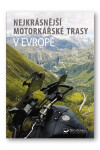 Nejkrásnější motorkářské trasy Evropě