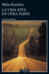 La Vida Esta En Otra Parte Milan Kundera
