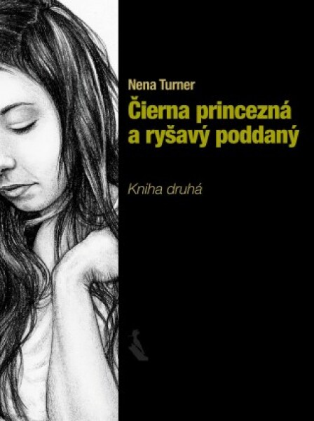 Čierna princezná a ryšavý poddaný 2 - Nena Turner - e-kniha