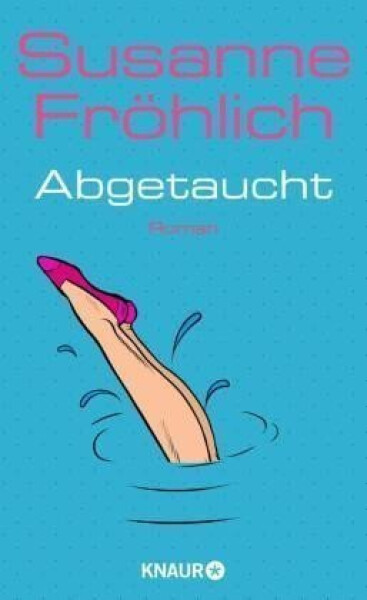 Abgetaucht, 1. vydání - Susanne Fröhlich